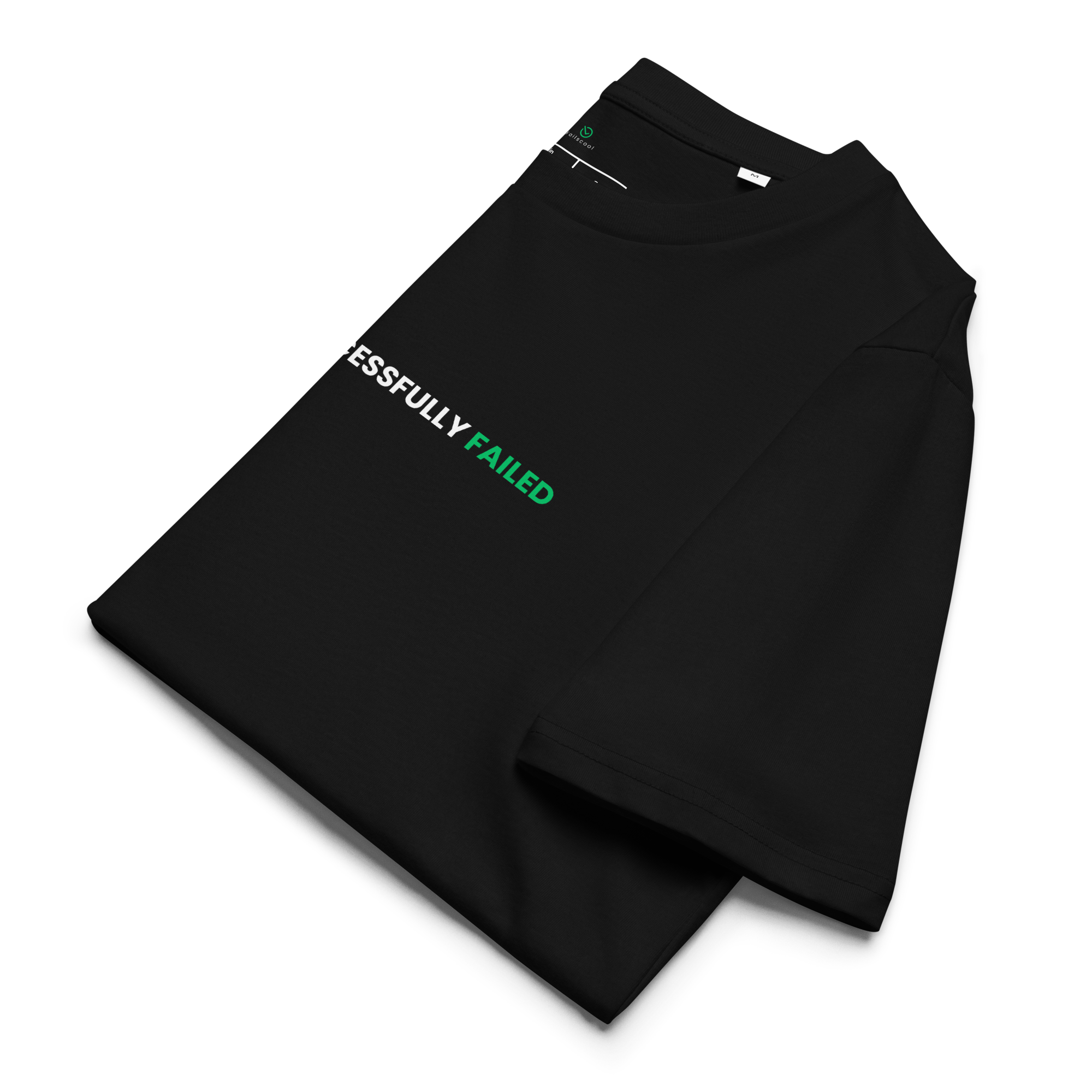 Failscool™ Organic Unisex T-Shirt – I HAVE SUCCESSFULLY FAILED | Failscool Black Collection